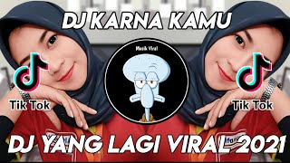 DJ KARNA KAMU GEISHA PAK CEPAK CEPAK JEDER FULL BASS VIRAL TIK TOK TERBARU 2021