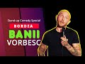 Banii vorbesc  bordea  standup comedy