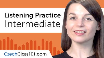 Intermediate Listening Comprehension Practice for Czech Conversations
