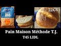 22 la farine t45 du lidl pour faire du pain maison mais si 