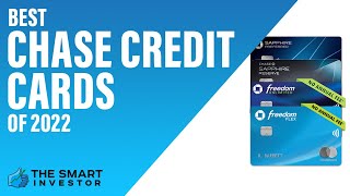 Best Chase Credit Cards (2022): Which One Is Best For You?