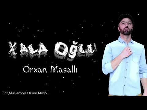 Orxan Masalli Xala Oglu 2023 Yeni / Heqiqi Sozler/