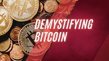 Demystifying Bitcoin: The Revolutionary Digital Currency
