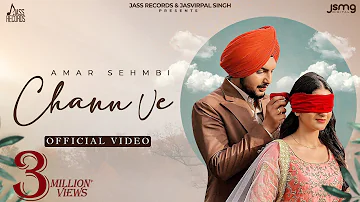 Chann Ve (Full Video) Amar Sehmbi | Isher Gill | Bravo | New Punjabi Songs  2022 | Jass Records