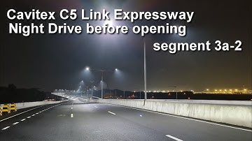 Cavitex C5 Link Expressway 3a-2 Night Test Drive before opening