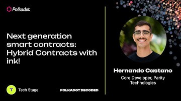Next generation smart contracts Hybrid Contracts with ink! | Polkadot Decoded 2023