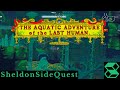DEEP SEA!!! THE AQUATIC ADVENTURE OF THE LAST HUMAN!!