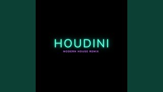 Catch Me or I Go Houdini (Houdini) (Modern House Remix)