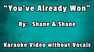 You've Already Won | Shane & Shane | Karaoke Video without Vocals