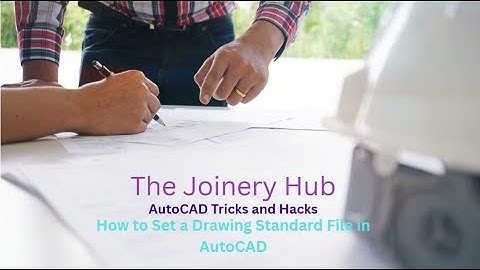 How to Set a Drawing Standard File in AutoCAD @ The Joinery Hub