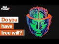 Is free will an illusion? | Uri Maoz | Big Think