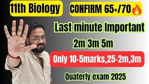 11th Biology| Last minute =65+/70 | important 2m 3m 5m-quaterly exam 2025