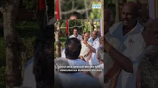 New govt bus service launched to Vengurayan Bukkadu village, benefiting 500+ families