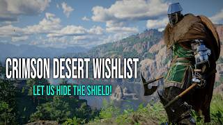 5 Things Id Love To See in Crimson Desert