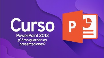CURSO DE POWERPOINT 2013: Cómo guardar una presentación