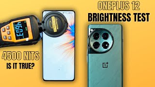 Oneplus 12 Brightness Test - The Truth About Oneplus 12's 4500 Nits Brightness!