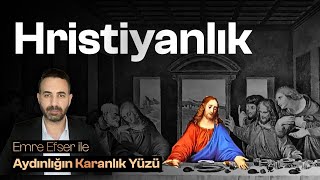 Hristiyanlık | Aydınlığın Karanlık Yüzü #2