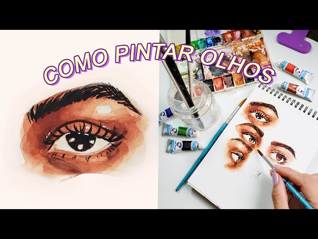 Tutorial Aquarela: como pintar os olhos passo a passo