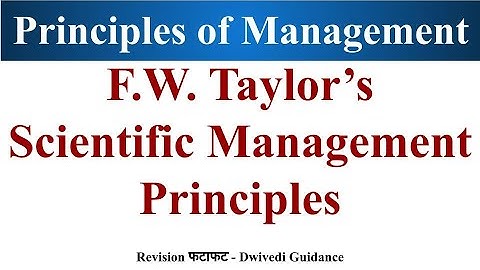 Principle of Scientific Management by F W Taylor, Principles of Scientific Management, NCERT, B.com