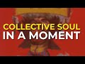 Collective Soul - In A Moment (Official Audio)