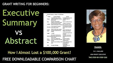 Executive Summary vs Abstract -The Difference and How I almost Lost a $100,000 grant because of it