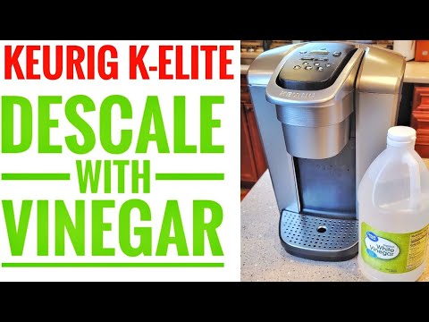 HOW TO DESCALE WITH VINEGAR Keurig K Elite K-Cup Coffee Maker for $1.50