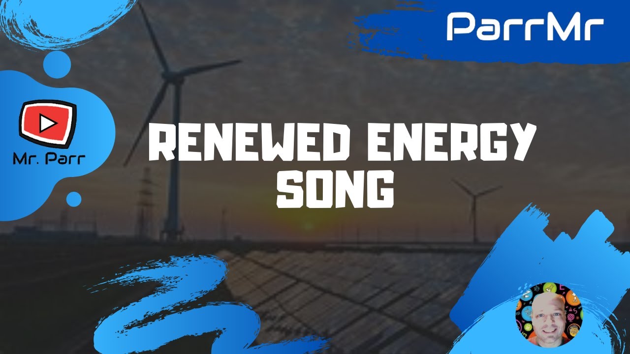 Renewed Energy Song