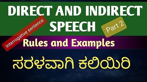 DIRECT AND INDIRECT SPEECH (part 2) INTERROGATIVE SENTENCE with many examples.