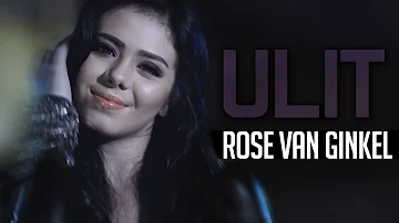 Rose Van Ginkel — Ulit [Official Music Video]