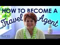 How to Become a Travel Agent