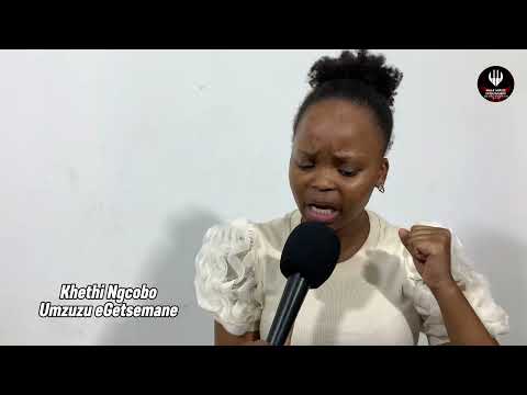 Khethi Ngcobo - Umzuzu eGetsemane 