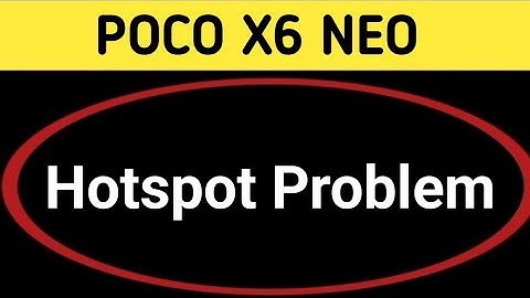 poco x6 neo hotspot problem solve kaise karen, how to fix hotspot problem in poco x6 neo