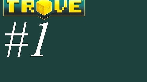 Trove Dungeon #1 - Trove Gameplay