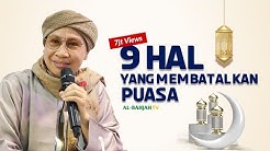 9 Hal Yang Membatalkan Puasa (Fiqih Praktis) - Buya Yahya  - Durasi: 23.57. 
