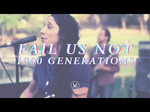 1000 Generations "Fail Us Not" music video