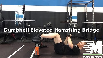 HOW TO: Dumbbell Elevated Hamstring Bridge | Made to Move