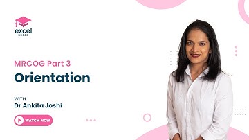 MRCOG Part 3 Exam Orientation | Excel MRCOG