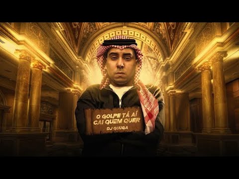 O golpe ta aí cai quem quer - Dj Guga