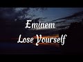 Eminem Lose yourself (Lyrics)