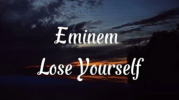 Eminem Lose yourself (Lyrics)