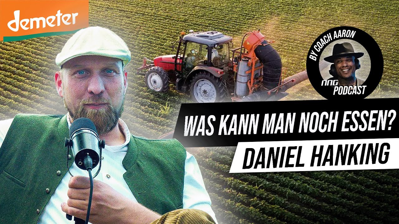 Landwirt packt aus: So VERGIFTET die INDUSTRIE dein ESSEN I NNG Podcast mit Daniel Hanking #167
