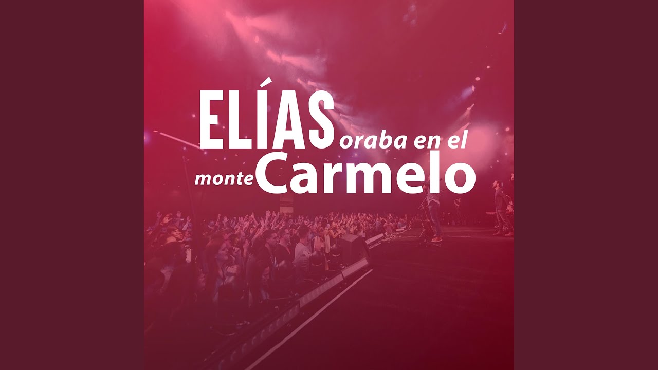 Elías oraba en el monte Carmelo - YouTube