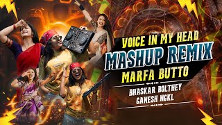 VOICE IS IN MY HEAD VS FOLK MASHUP BUTTO MARFA REMIX BY DJ BHASKAR BOLTHEY AND DJ GANESH NGKL