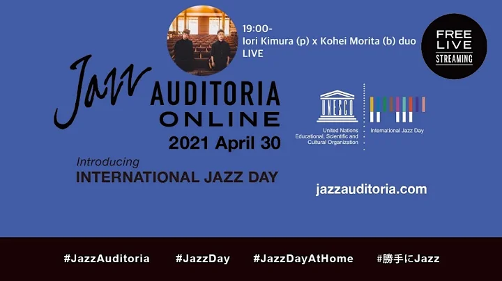 JAZZ AUDITORIA ONLINE 2021 - Iori Kimura (p) x Koh...