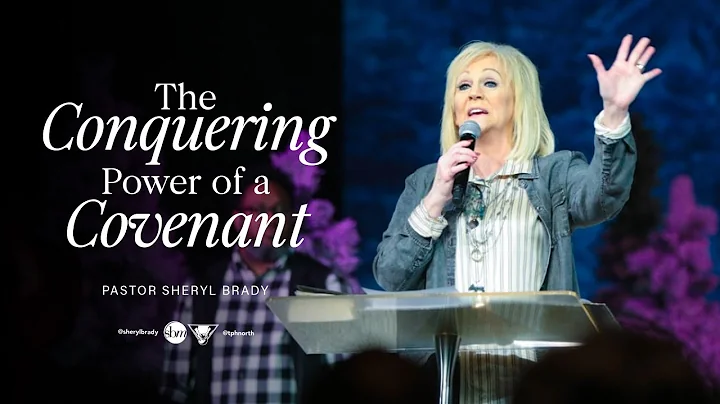 The Conquering Power of a Covenant | Pastor Sheryl...