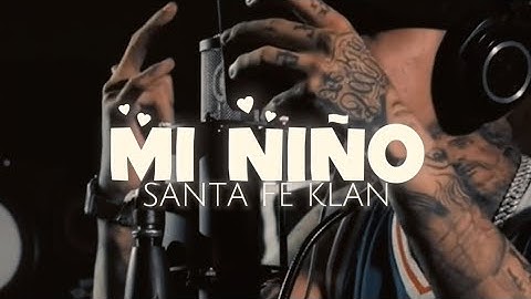 Mi Niño - SANTA FE KLAN 🥃🇲🇽 | LETRA OFICIAL