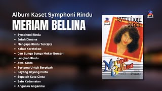 Download Lagu Album Kaset Symphoni Rindu - Meriam Bellina | Lagu Nostalgia Terbaik Meriam Bellina MP3 Download Lagu Album Kaset Symphoni Rindu - Meriam Bellina | Lagu Nostalgia Terbaik Meriam Bellina MP3