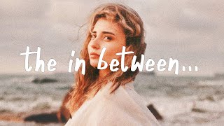 Khloe Rose - The In Between (Lyrics)