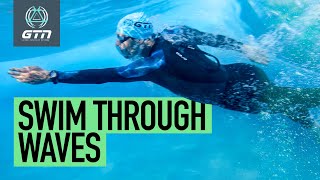 How To Swim Through Big Waves With Ease