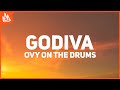 Ovy On The Drums, Myke Towers, Blessd, Ryan Castro – GODIVA [Letra]